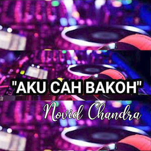 Download Lagu Novid Chandra - Aku Cah Bakoh MP3 Download Lagu Novid Chandra - Aku Cah Bakoh MP3