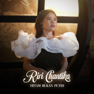 Download Lagu Riri Chantika - HITAM BUKAN PUTIH MP3 Download Lagu Riri Chantika - HITAM BUKAN PUTIH MP3