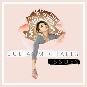 Download Lagu Julia Michaels - Issues MP3 Download Lagu Julia Michaels - Issues MP3