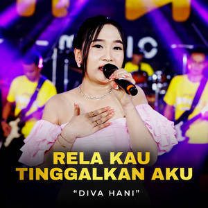 Download Lagu Diva Hani - Rela Kau Tinggalkan Aku MP3