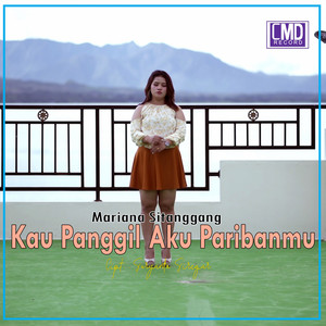 Download Lagu Mariana Sitanggang - Kau Panggil Aku Paribanmu MP3 Download Lagu Mariana Sitanggang - Kau Panggil Aku Paribanmu MP3