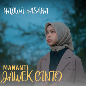 Download Lagu Najwa Hasana - Mananti Jawek Cinto MP3 Download Lagu Najwa Hasana - Mananti Jawek Cinto MP3