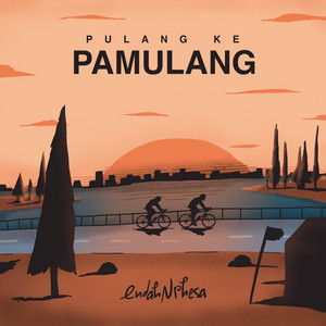 Download Lagu Endah N Rhesa - Pulang Ke Pamulang MP3