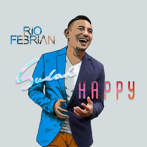 Download Lagu Rio Febrian - Sudah Happy - Indonesia MP3 Download Lagu Rio Febrian - Sudah Happy - Indonesia MP3
