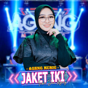 Download Lagu Indri Duo Ageng, Ageng Music - Jaket Iki MP3 Download Lagu Indri Duo Ageng, Ageng Music - Jaket Iki MP3