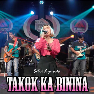 Download Lagu Selvi Ayunda - Takok Ka Binina MP3