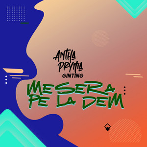 Download Lagu Antha Prima Ginting - Mesera Pe La Dem MP3 Download Lagu Antha Prima Ginting - Mesera Pe La Dem MP3