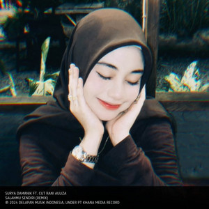 Download Lagu Surya Damanik, Cut Rani Auliza - Salahmu Sendiri - Remix MP3 Download Lagu Surya Damanik, Cut Rani Auliza - Salahmu Sendiri - Remix MP3
