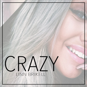 Download Lagu Linn Brikell - Crazy - Acoustic MP3 Download Lagu Linn Brikell - Crazy - Acoustic MP3