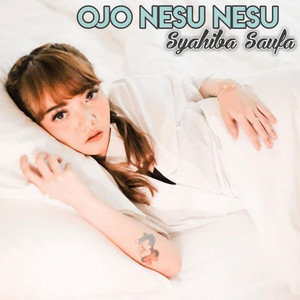 Download Lagu Syahiba Saufa - Ojo Nesu Nesu MP3