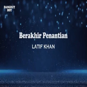 Download Lagu Latief Khan - Berakhir Penantian MP3