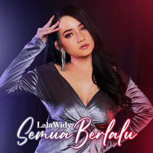 Download Lagu Lala Widy - Semua Berlalu MP3 Download Lagu Lala Widy - Semua Berlalu MP3