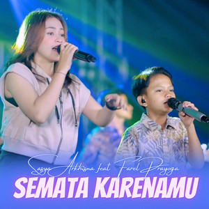 Download Lagu Sasya Arkhisna, Farel Prayoga - Semata Karenamu MP3 Download Lagu Sasya Arkhisna, Farel Prayoga - Semata Karenamu MP3
