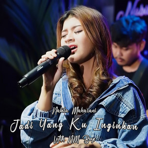 Download Lagu Nabila Maharani - Jadi Yang Kuinginkan MP3 Download Lagu Nabila Maharani - Jadi Yang Kuinginkan MP3