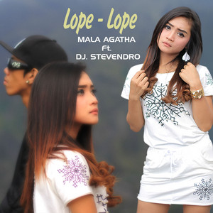 Download Lagu Mala Agatha, DJ. Stevendro - Lope Lope MP3 Download Lagu Mala Agatha, DJ. Stevendro - Lope Lope MP3