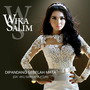 Download Lagu Wika Salim - Dipandang Sebelah Mata (Da' Aku Mah Apa Atuh) MP3 Download Lagu Wika Salim - Dipandang Sebelah Mata (Da' Aku Mah Apa Atuh) MP3