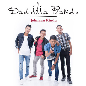 Download Lagu Dadilia Band - Jelmaan Rindu MP3 Download Lagu Dadilia Band - Jelmaan Rindu MP3