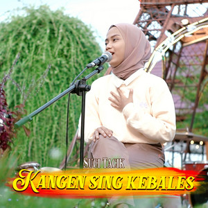 Download Lagu Suci Tacik - Kangen Sing Kebales MP3 Download Lagu Suci Tacik - Kangen Sing Kebales MP3