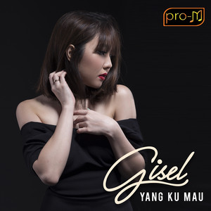 Download Lagu Gisel - Yang Kumau - From "Rumput Tetangga" MP3 Download Lagu Gisel - Yang Kumau - From "Rumput Tetangga" MP3