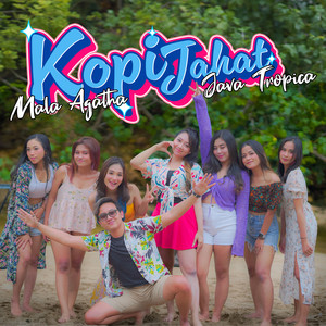 Download Lagu Mala Agatha, Java Tropica - Kopi Jahat MP3
