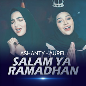 Download Lagu Ashanty, Aurelie Hermansyah - Salam Ya Ramadhan MP3 Download Lagu Ashanty, Aurelie Hermansyah - Salam Ya Ramadhan MP3