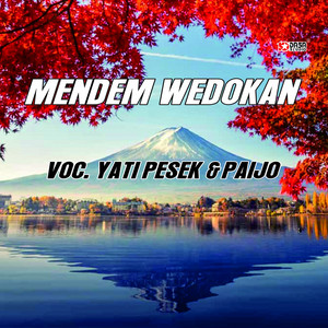 Download Lagu Yati Pesek, Paijo - Mendem Wedokan MP3