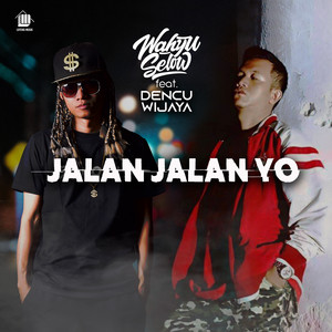 Download Lagu Wahyu Selow, Dencu Wijaya - Jalan Jalan Yo MP3
