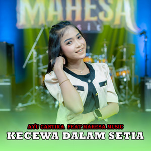 Download Lagu Ayu Cantika, Mahesa Music - Kecewa Dalam Setia MP3