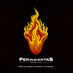 Download Lagu Peraukertas, Iga Massardi - Jangan Dulu Mengelap Keringat MP3