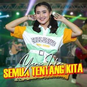 Download Lagu Yeni Inka - Semua Tentang Kita MP3 Download Lagu Yeni Inka - Semua Tentang Kita MP3