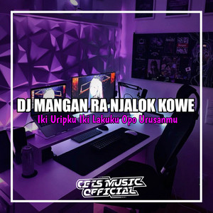 Download Lagu CETS MUSIK - DJ MANGAN RA NJALOK KOWE MP3 Download Lagu CETS MUSIK - DJ MANGAN RA NJALOK KOWE MP3