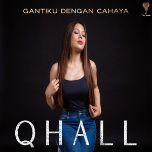 Download Lagu Qhall, Awi Rafael - Gantiku Dengan Cahaya MP3 Download Lagu Qhall, Awi Rafael - Gantiku Dengan Cahaya MP3