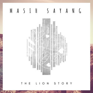 Download Lagu The Lion Story - Masih Sayang MP3 Download Lagu The Lion Story - Masih Sayang MP3