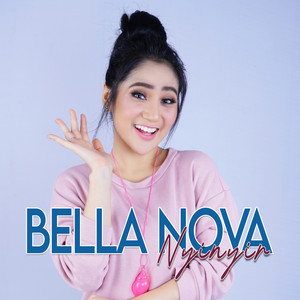 Download Lagu Bella Nova - Nyinyir MP3 Download Lagu Bella Nova - Nyinyir MP3