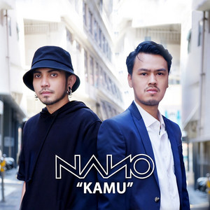Download Lagu NANO - Kamu MP3 Download Lagu NANO - Kamu MP3