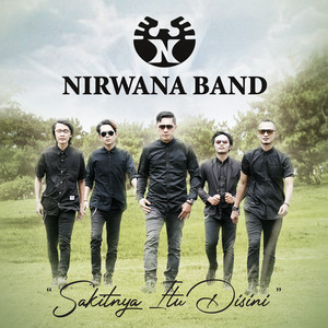 Download Lagu Nirwana Band - Sakitnya Itu Disini MP3 Download Lagu Nirwana Band - Sakitnya Itu Disini MP3