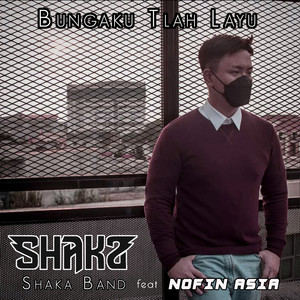 Download Lagu Shaka Band, Nofin Asia - Bungaku Tlah Layu - Nofin Asia Remix MP3