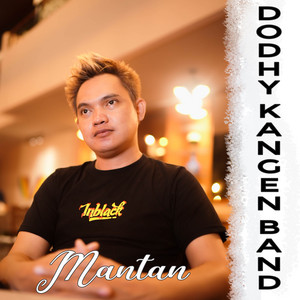 Download Lagu Dodhy Kangen Band - Mantan MP3 Download Lagu Dodhy Kangen Band - Mantan MP3