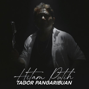 Download Lagu Tagor Pangaribuan - Hitam Putih MP3 Download Lagu Tagor Pangaribuan - Hitam Putih MP3