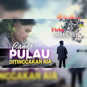 Download Lagu Vicky Marchel - Cando Pulau Ditinggakan Aia MP3 Download Lagu Vicky Marchel - Cando Pulau Ditinggakan Aia MP3