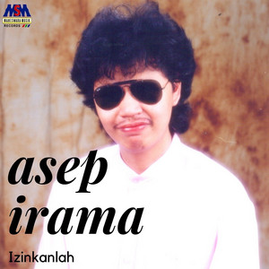 Download Lagu Asep Irama - Izinkanlah MP3 Download Lagu Asep Irama - Izinkanlah MP3