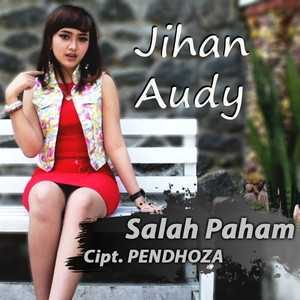 Download Lagu Jihan Audy - Salah Paham MP3 Download Lagu Jihan Audy - Salah Paham MP3