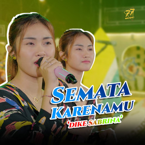 Download Lagu dike sabrina - Semata Karenamu MP3 Download Lagu dike sabrina - Semata Karenamu MP3