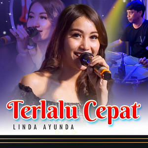Download Lagu Linda Ayunda - Terlalu Cepat MP3 Download Lagu Linda Ayunda - Terlalu Cepat MP3