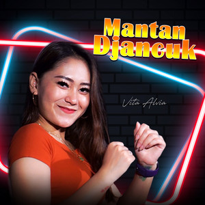 Download Lagu Vita Alvia - Mantan Djancuk MP3 Download Lagu Vita Alvia - Mantan Djancuk MP3