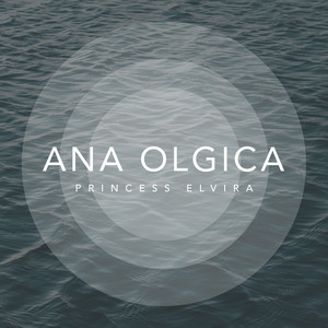 Download Lagu Ana Olgica - Princess Elvira MP3 Download Lagu Ana Olgica - Princess Elvira MP3