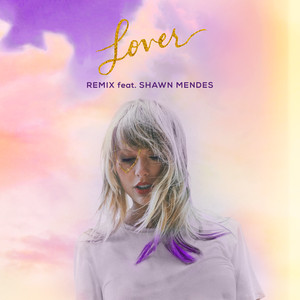 Download Lagu Taylor Swift, Shawn Mendes - Lover (Remix) [feat. Shawn Mendes] MP3