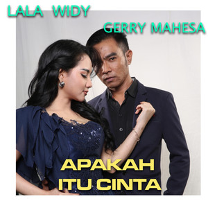 Download Lagu Lala Widy, Gerry Mahesa - Apakah Itu Cinta MP3 Download Lagu Lala Widy, Gerry Mahesa - Apakah Itu Cinta MP3
