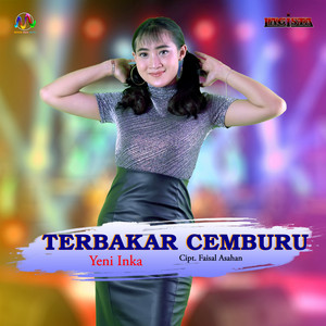 Download Lagu Yeni Inka - Terbakar Cemburu MP3