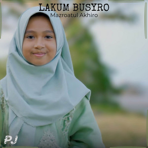 Download Lagu Mazroatul Akhiro - LAKUM BUSYRO MP3 Download Lagu Mazroatul Akhiro - LAKUM BUSYRO MP3